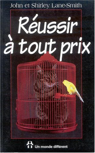 réussir à tout prix