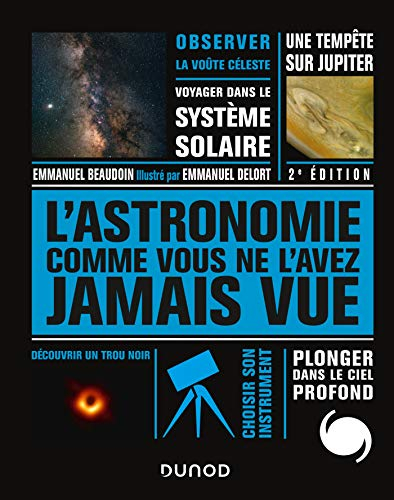 L&#039;astronomie comme vous ne l&#039;avez jamais vue