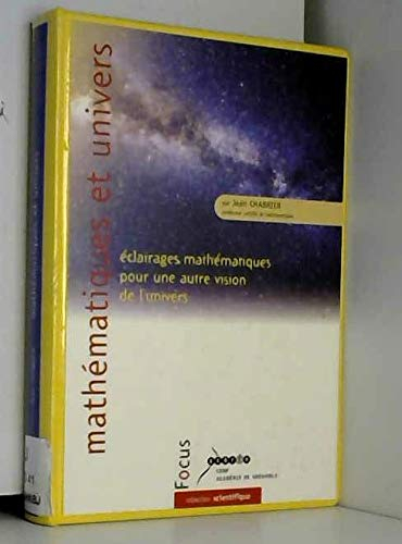 Mathématiques et univers : éclairages mathématiques pour une autre vision de l'univers