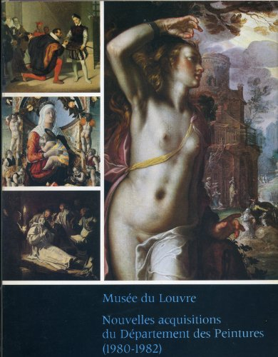 Nouvelles acquisitions du département des peintures : 1980-82