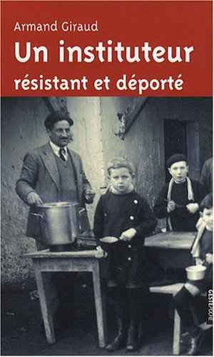 Un instituteur résistant et déporté