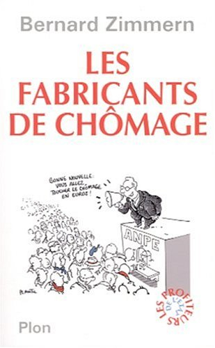 Les fabricants de chômage : les profiteurs de l'Etat II