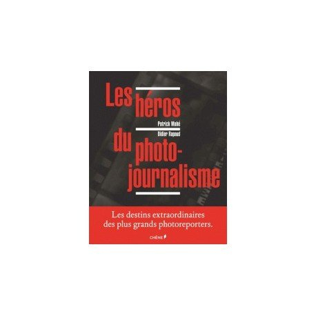 Les héros du photojournalisme