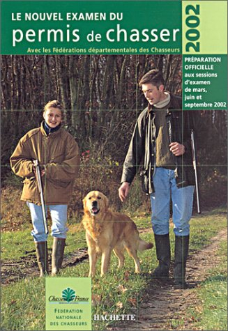 le nouvel examen du permis de chasser avec les fédérations départementales des chasseurs. edition 20