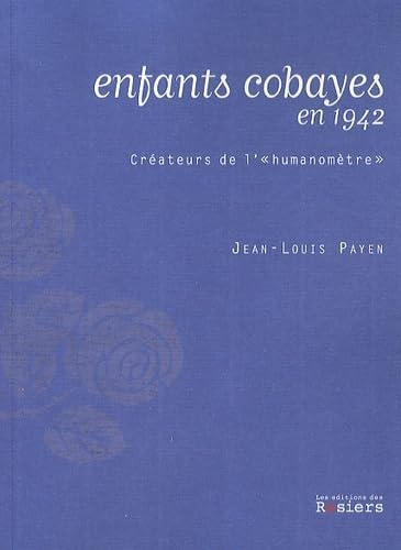 Les enfants cobayes en 1942 : créateurs de l'humanomètre