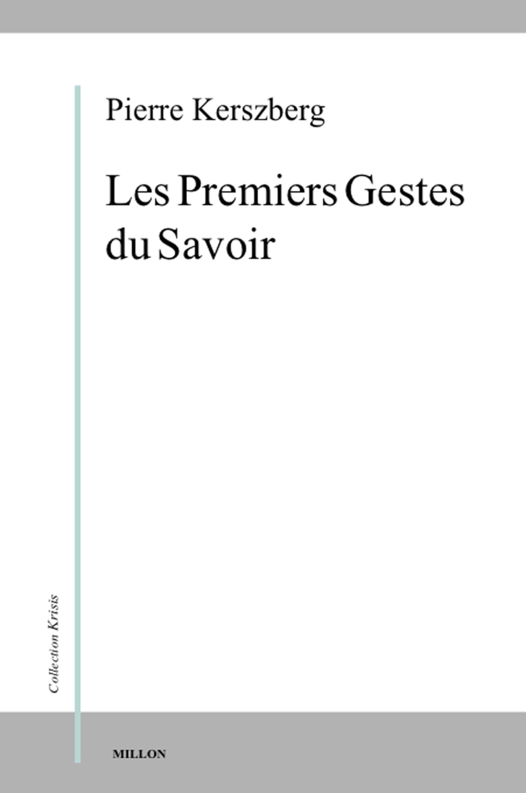 Les premiers gestes du savoir