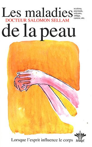 Lorsque l'esprit influence le corps. Vol. 6. Psychosomatique clinique des maladies de la peau : eczé