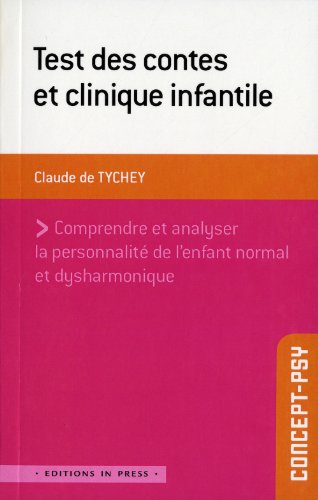 Test des contes et clinique infantile : comprendre et analyser la personnalité de l'enfant normal et