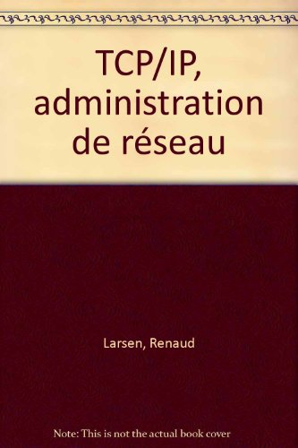 tcp-ip, administration de réseaux