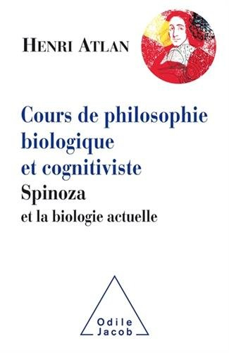 Cours de philosophie biologique et cognitiviste : Spinoza et la biologie actuelle