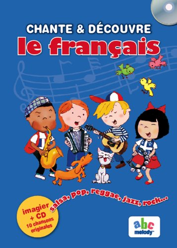 Chante et découvre le français