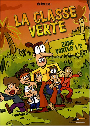 La classe verte. Vol. 1-1. Zone vortex