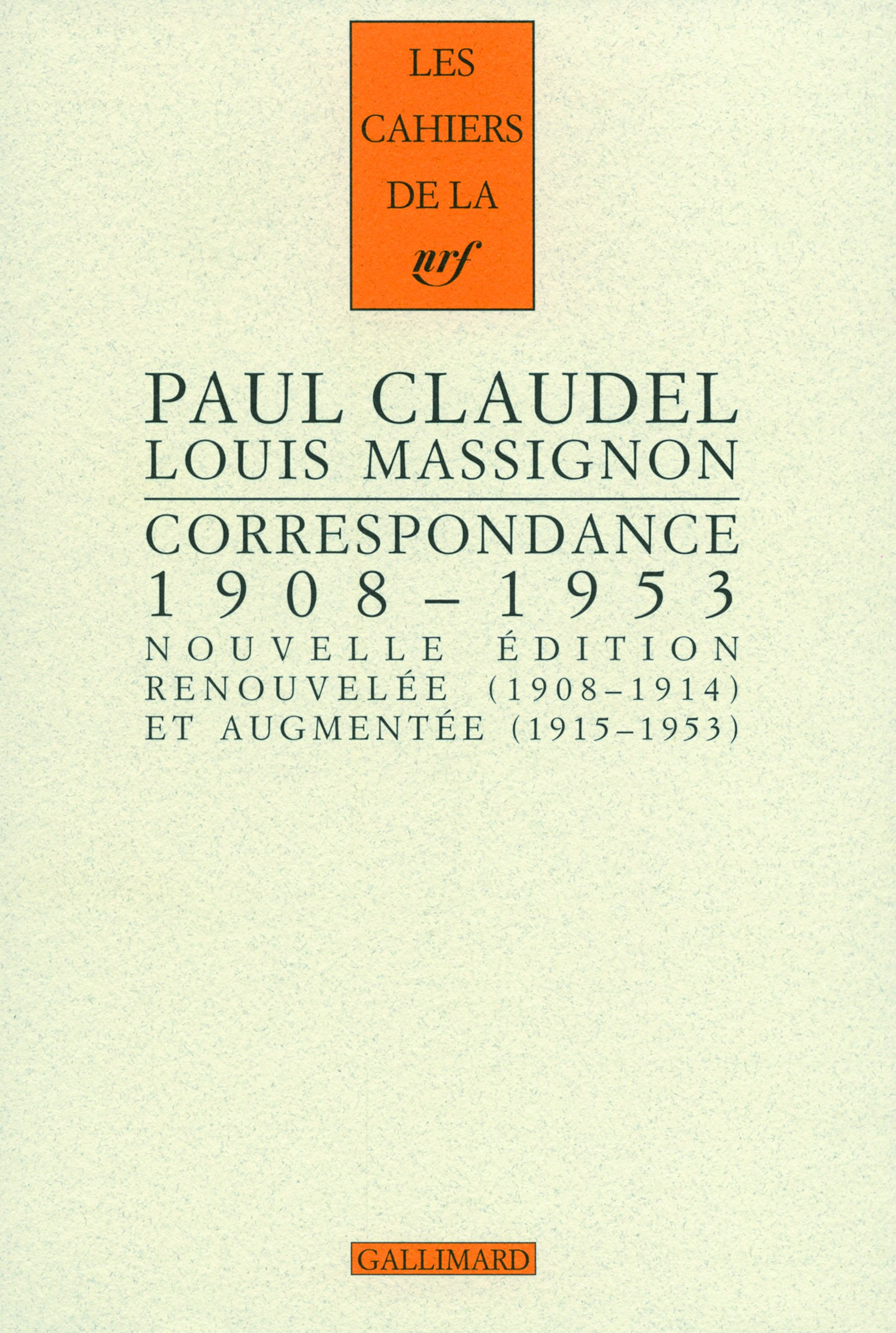 Correspondance, 1908-1953 : nouvelle édition renouvelée (1908-1914) et augmentée (1915-1953)