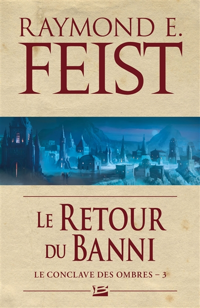 Le conclave des Ombres. Vol. 3. Le retour du banni