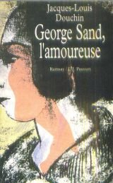 George Sand l'amoureuse