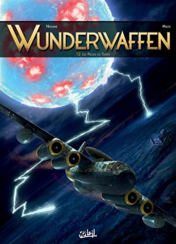 Wunderwaffen. Vol. 12. Les pièges du temps