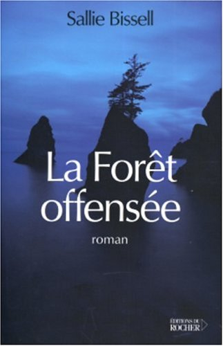 La forêt offensée