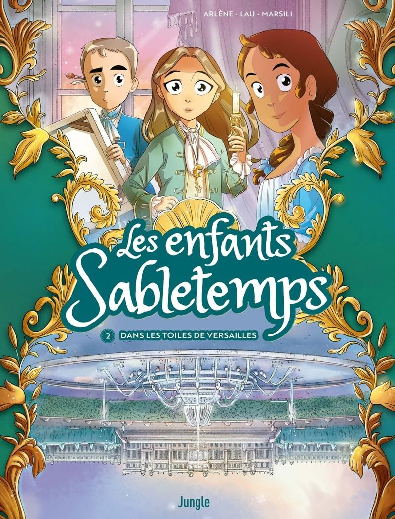 Les enfants Sabletemps. Vol. 2. Dans les toiles de Versailles