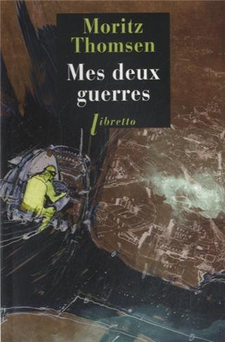 Mes deux guerres : récit