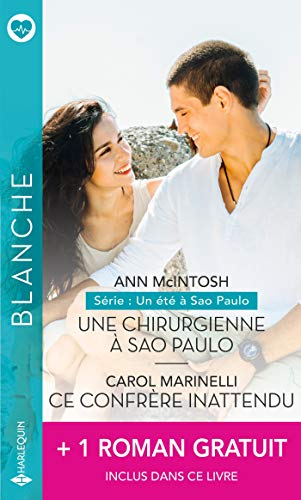 Une chirurgienne à Sao Paulo : un été à Sao Paulo. Ce confrère inattendu