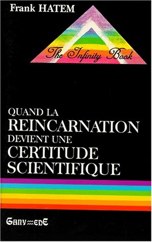 Quand la réincarnation devient une certitude scientifique