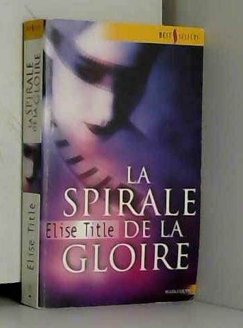 La spirale de la gloire