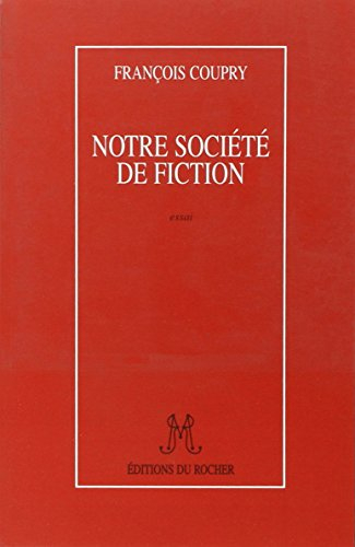 Notre société de fiction