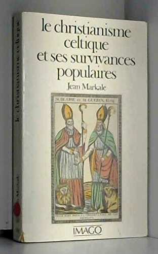Le christianisme celtique et ses survivances populaires