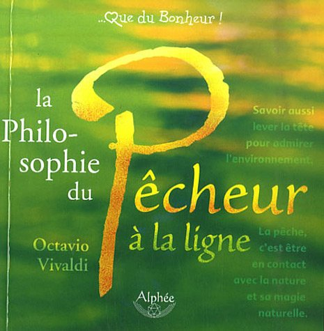 La philosophie du pêcheur à la ligne