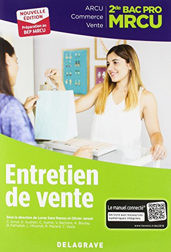 Entretien de vente, 2de bac pro MRCU : ARCU, commerce, vente