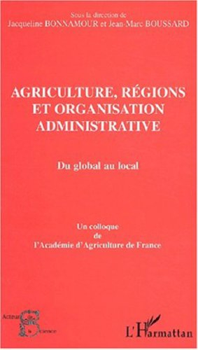 Agriculture, régions et organisation administrative : du global au local