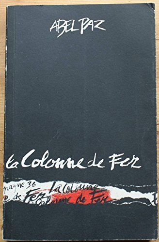 La chronique passionnée de la Colonne de fer : Espagne 1936-1937