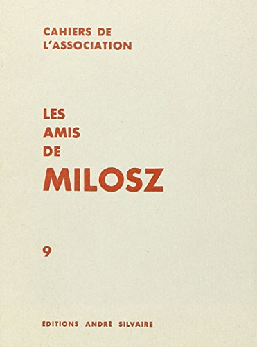 les amis de milosz tome 9