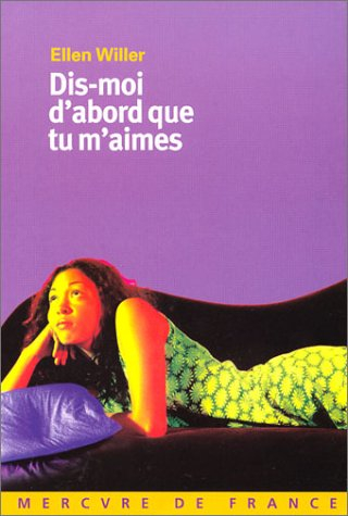 Dis-moi d'abord que tu m'aimes