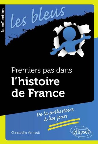 Premiers pas dans l'histoire de France : de la préhistoire à nos jours