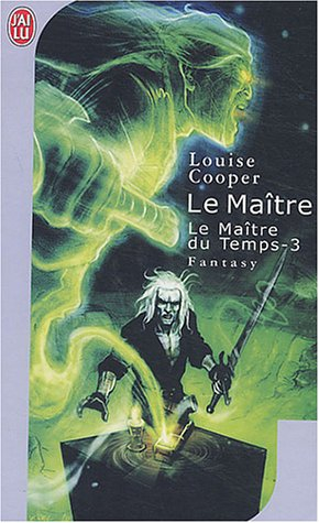 Le maître du temps. Vol. 3. Le maître