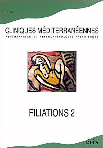Cliniques méditerranéennes, n° 64. Filiations 2