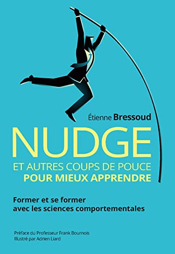 Nudge et autres coups de pouce pour mieux apprendre : former et se former avec les sciences comporte