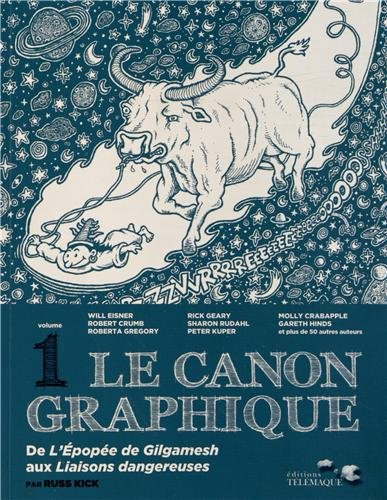 Le canon graphique. Vol. 1. De l'Epopée de Gilgamesh aux Liaisons dangereuses en passant par Shakesp