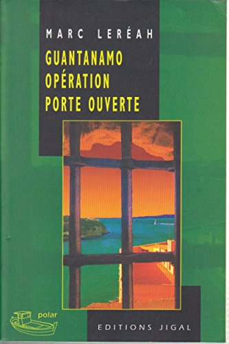 Guantanamo, opération porte ouverte