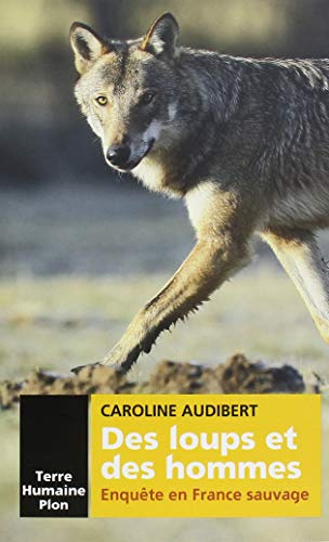 Des loups et des hommes : enquête en France sauvage