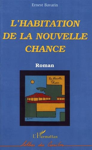 L'habitation de la nouvelle chance