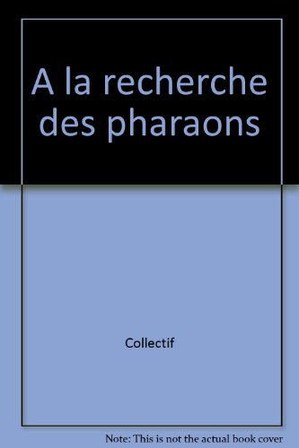 A la recherche des pharaons