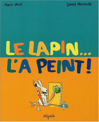Le lapin... l'a peint !