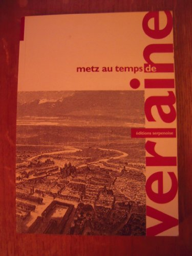 Metz au temps de Verlaine