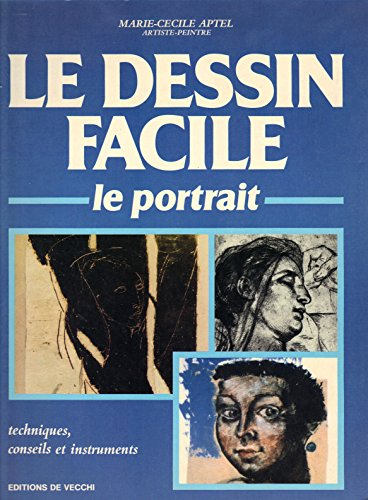 Le Dessin facile. Vol. 1. Le Portrait
