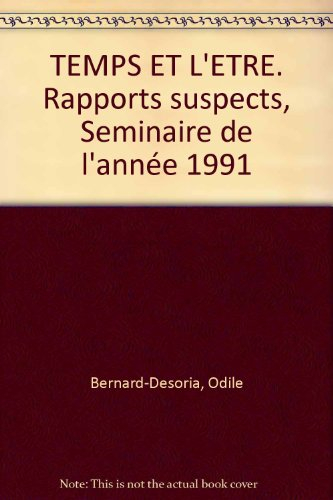 Le Temps de l'être : rapports suspects, séminaire de l'année 1991