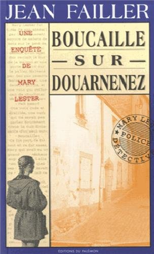 Une enquête de Mary Lester. Vol. 6. Boucaille sur Douarnenez