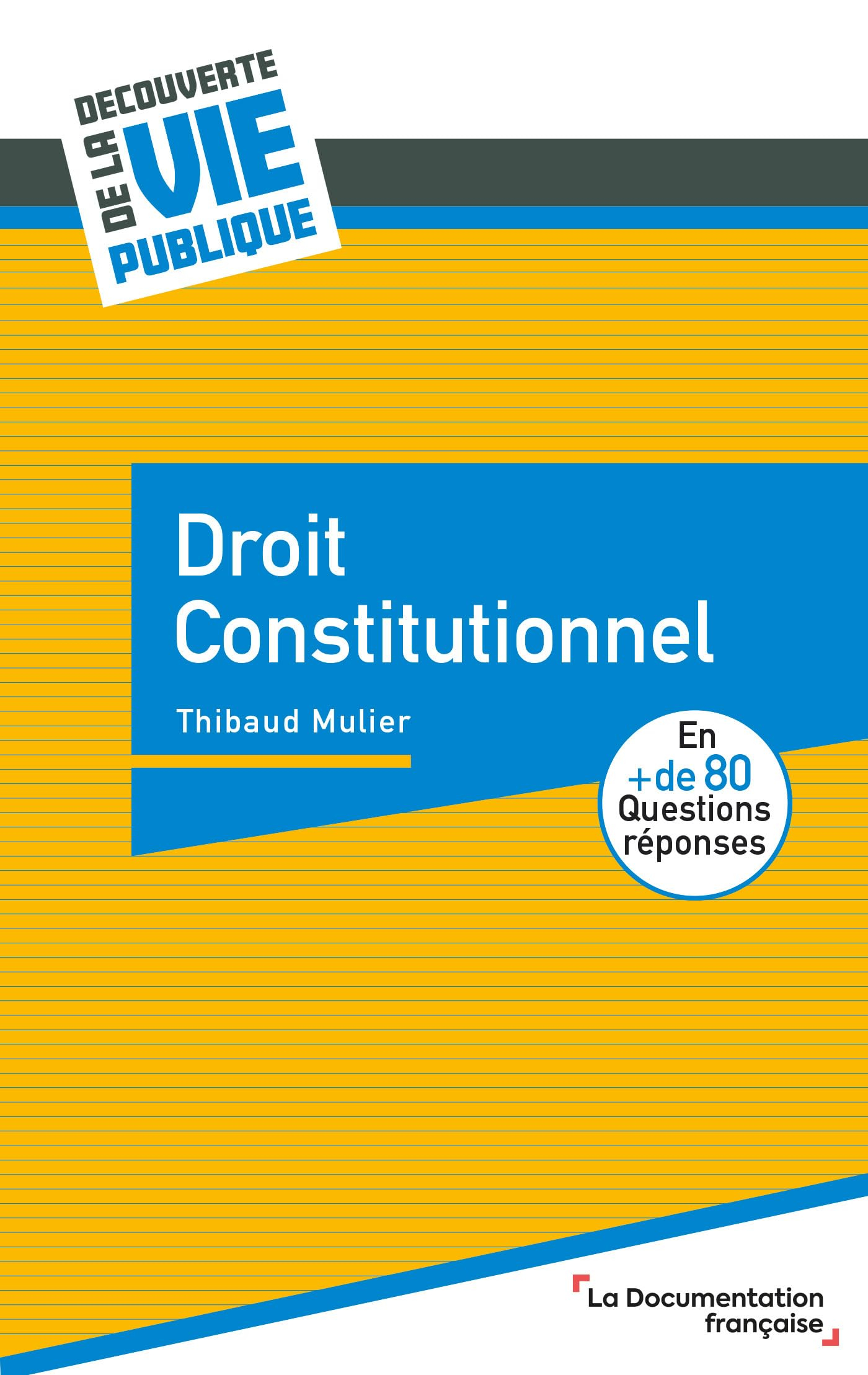 Droit constitutionnel : en + de 80 questions-réponses