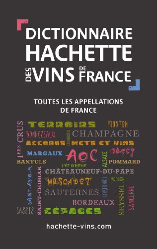 Dictionnaire Hachette des vins de France